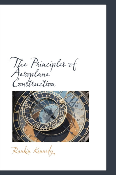 The Principles of Aeroplane Construction