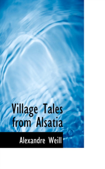 Village Tales from Alsatia