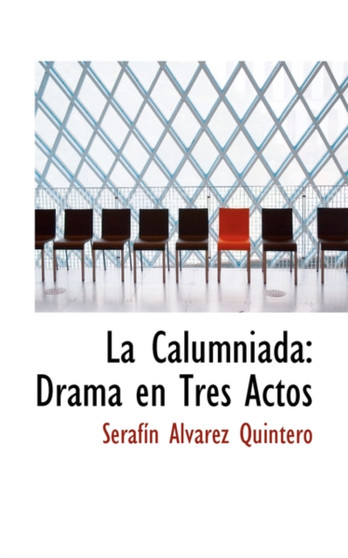 La Calumniada : Drama En Tres Actos