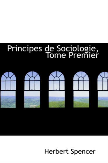 Principes de Sociologie, Tome Premier