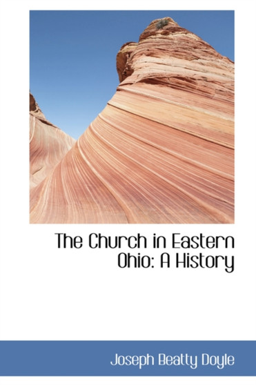 The Church in Eastern Ohio : A History