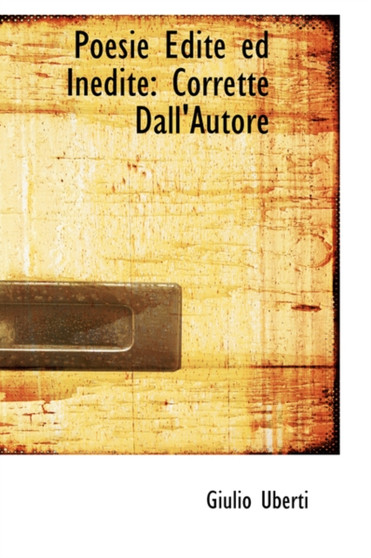 Poesie Edite Ed Inedite : Corrette Dall'autore