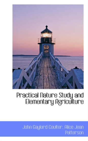 Practical Nature Study and Elementary Agriculture