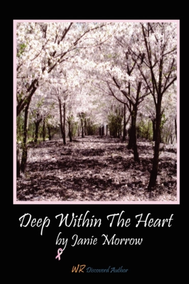 Deep Within The Heart by Janie Morrow - Paperback