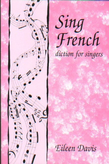Sing French : Diction for Singers by Eileen Davis - Paperback