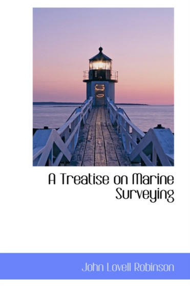 A Treatise on Marine Surveying
