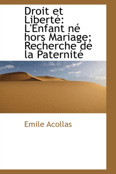Droit Et Liberte : L'Enfant Ne Hors Mariage; Recherche de la Paternite