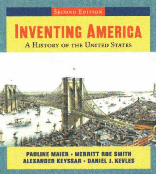 Inventing America : A History of the United States v. 1