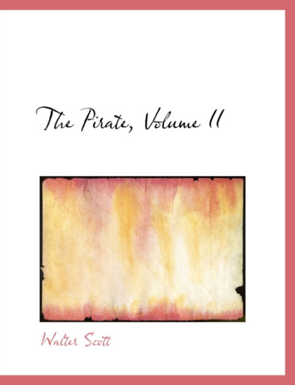 The Pirate, Volume II