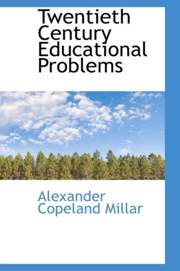Twentieth Century Educational Problems