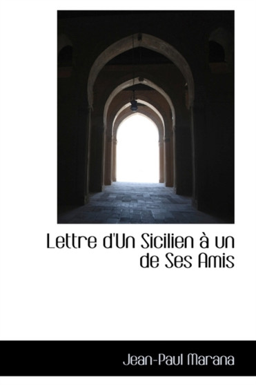 Lettre D'Un Sicilien a Un de Ses Amis