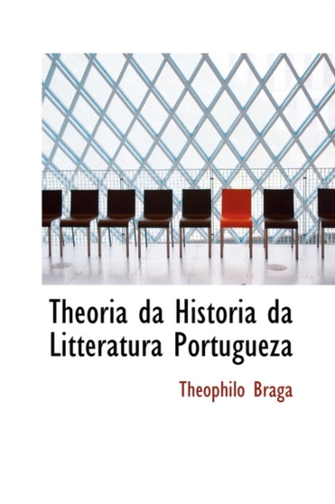 Theoria Da Historia Da Litteratura Portugueza