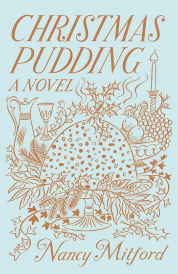 Christmas Pudding by Nancy Mitford - Hardback