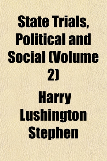 State Trials, Political and Social Volume 2
