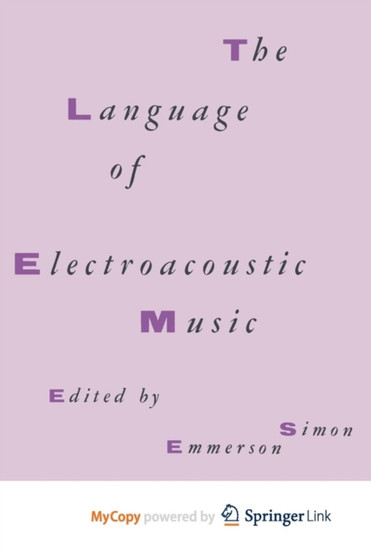 The Language Electroacoustic Music by Emmerson Simon Emmerson - Paperback