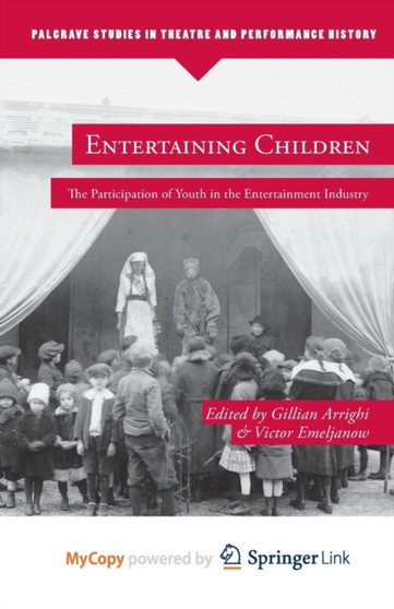Entertaining Children : The Participation of Youth in the Entertainment Industry by Arrighi G. Arrighi - Paperback