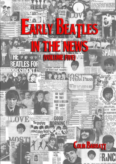 Early Beatles in the News (Volume Five) by Colin Barratt - Paperback