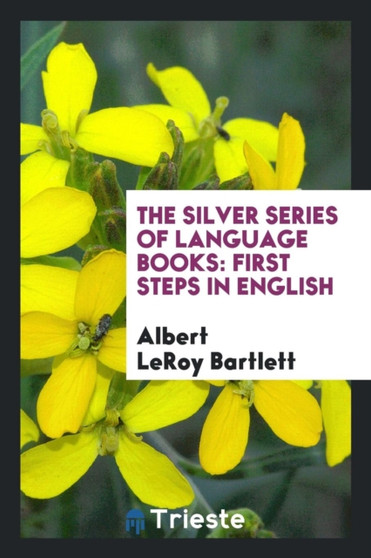 The Silver Series of Language Books : First Steps in English