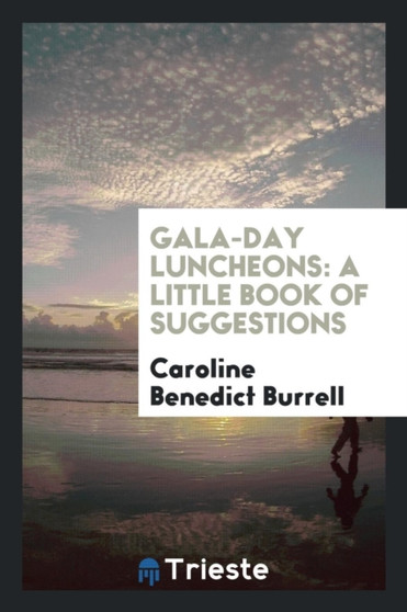 Gala-Day Luncheons : A Little Book of Suggestions