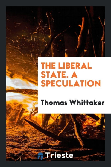 The Liberal State. a Speculation