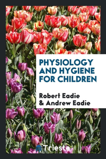 Physiology and Hygiene for Children