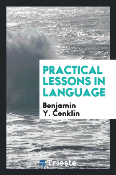 Practical Lessons in Language