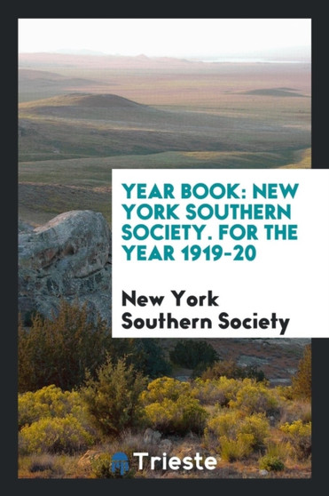 Year Book : New York Southern Society. for the Year 1919-20
