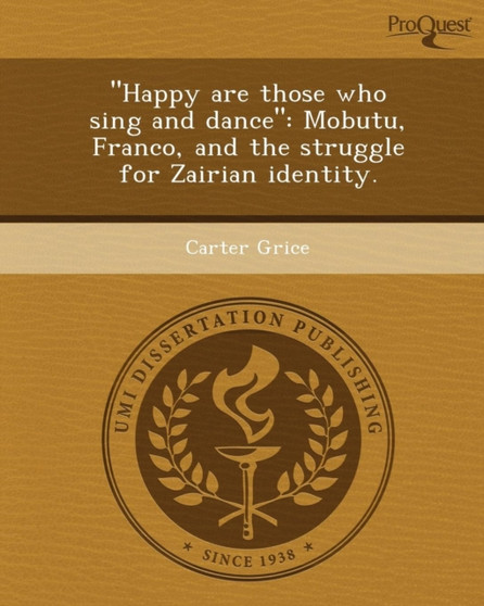 Happy Are Those Who Sing and Dance: Mobutu by Carter Grice - Paperback