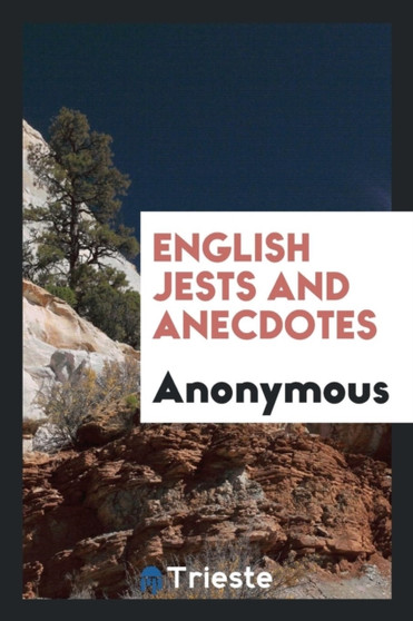 English Jests and Anecdotes