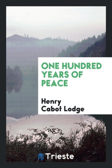 One Hundred Years of Peace