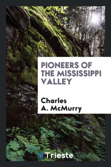 Pioneers of the Mississippi Valley