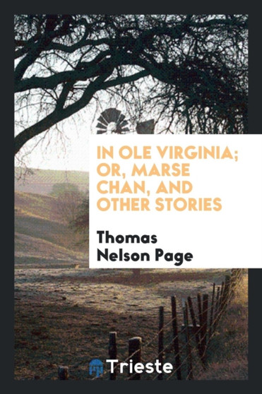 In OLE Virginia; Or, Marse Chan, and Other Stories