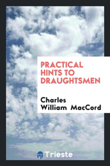 Practical Hints to Draughtsmen