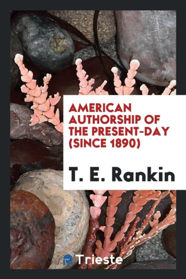American Authorship of the Present-Day (Since 1890)