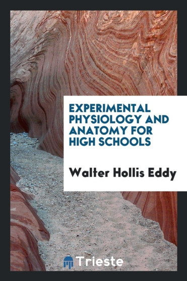 Experimental Physiology and Anatomy for High Schools