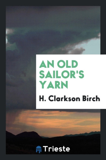 An Old Sailor's Yarn