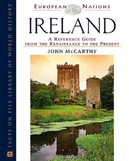 Ireland : A Reference Guide from the Renaissance to the Present