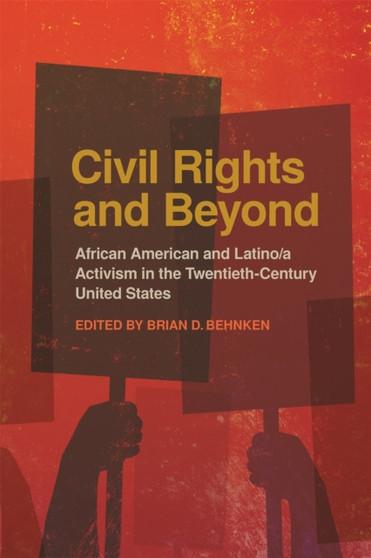 Civil Rights and Beyond : African American and Latino/a Activism in the Twentieth-Century United States