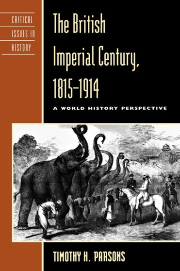 The British Imperial Century, 1815-1914 : A World History Perspective