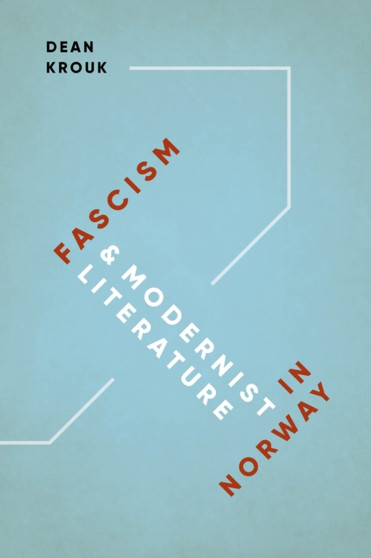 Fascism and Modernist Literature in Norway
