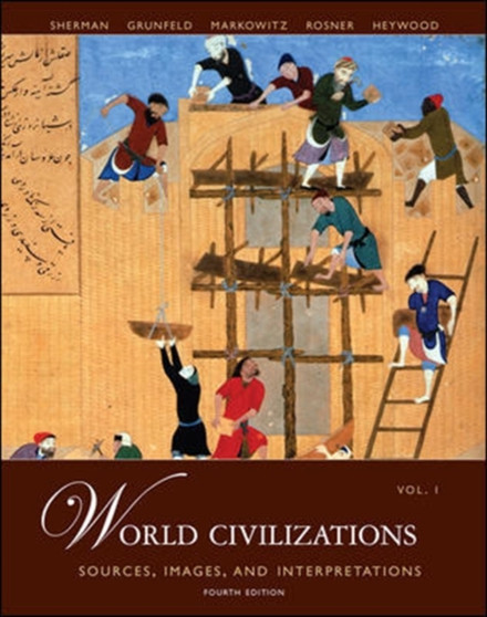 World Civilizations : Sources, Images and Interpretations v. 1