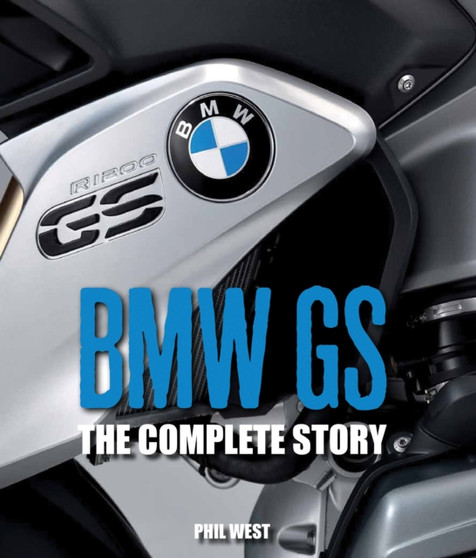 BMW GS : The Complete Story