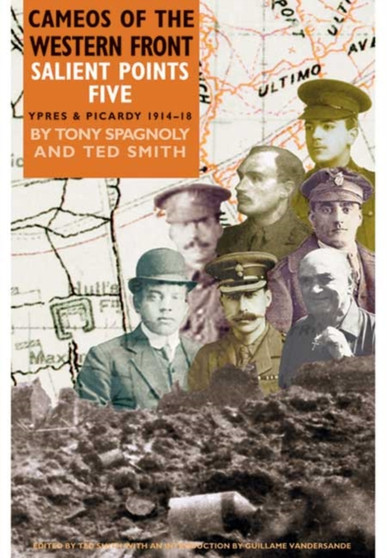 Salient Points V: Cameos of the Western Front - Ypres and Picardy 1914-1918