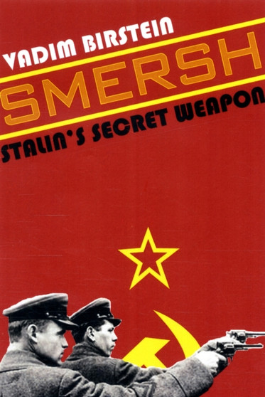 Smersh : Stalin's Secret Weapon