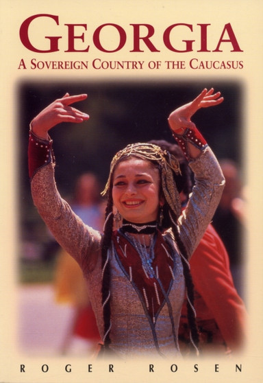 Georgia : A Sovereign Country of the Caucasus