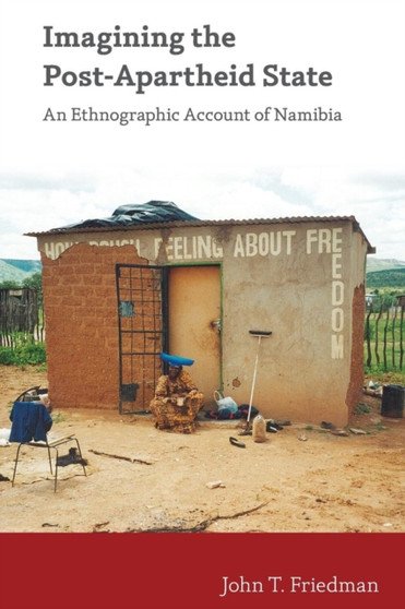 Imagining the Post-Apartheid State : An Ethnographic Account of Namibia