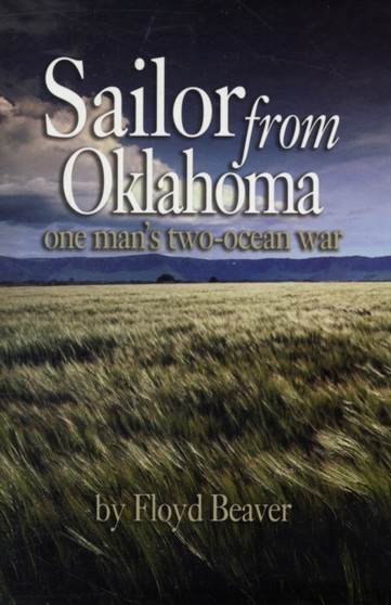 Sailor from Oklahoma : One Man's Two-Ocean War
