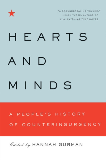 Hearts And Minds : A People's History of Counterinsurgency