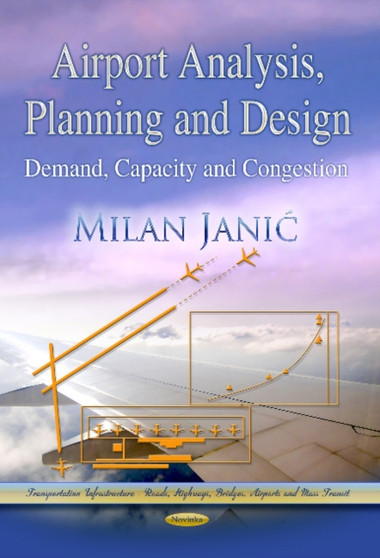 Airport Analysis, Planning & Design : Demand, Capacity & Congestion