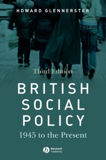 British Social Policy : 1945 to the Present